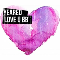 Love U Bb (Yeared Original)