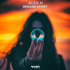 Alex H - Oceans Apart [Synth Collective]