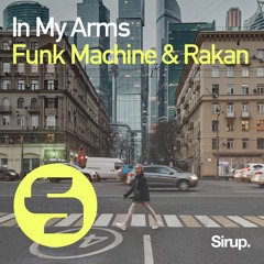 Funk Machine & Rakan - In My Arms