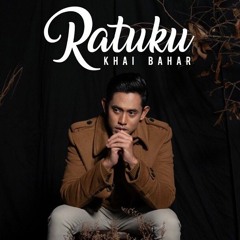 Khai Bahar - Ratuku [Unreleased Demo]
