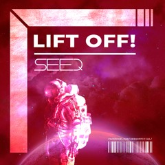 Lift Off! (OUT NOW)
