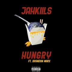 Jahkiils | Hungry (feat. Brandon Marx)