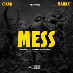 CARA - MESS (FT. MANAX)
