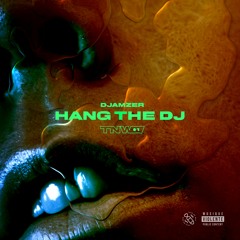 Djamzer - Hang The DJ (Original Mix)[TNW001]