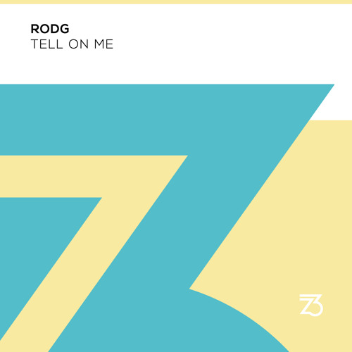 Rodg - Tell On Me