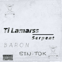 Baron - Ti lamarss Serpent [ S I N - T O K ]