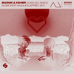 Marnik & KSHMR - Alone (feat. Anjulie & Jeffrey Jey) (Aurelios Remix)