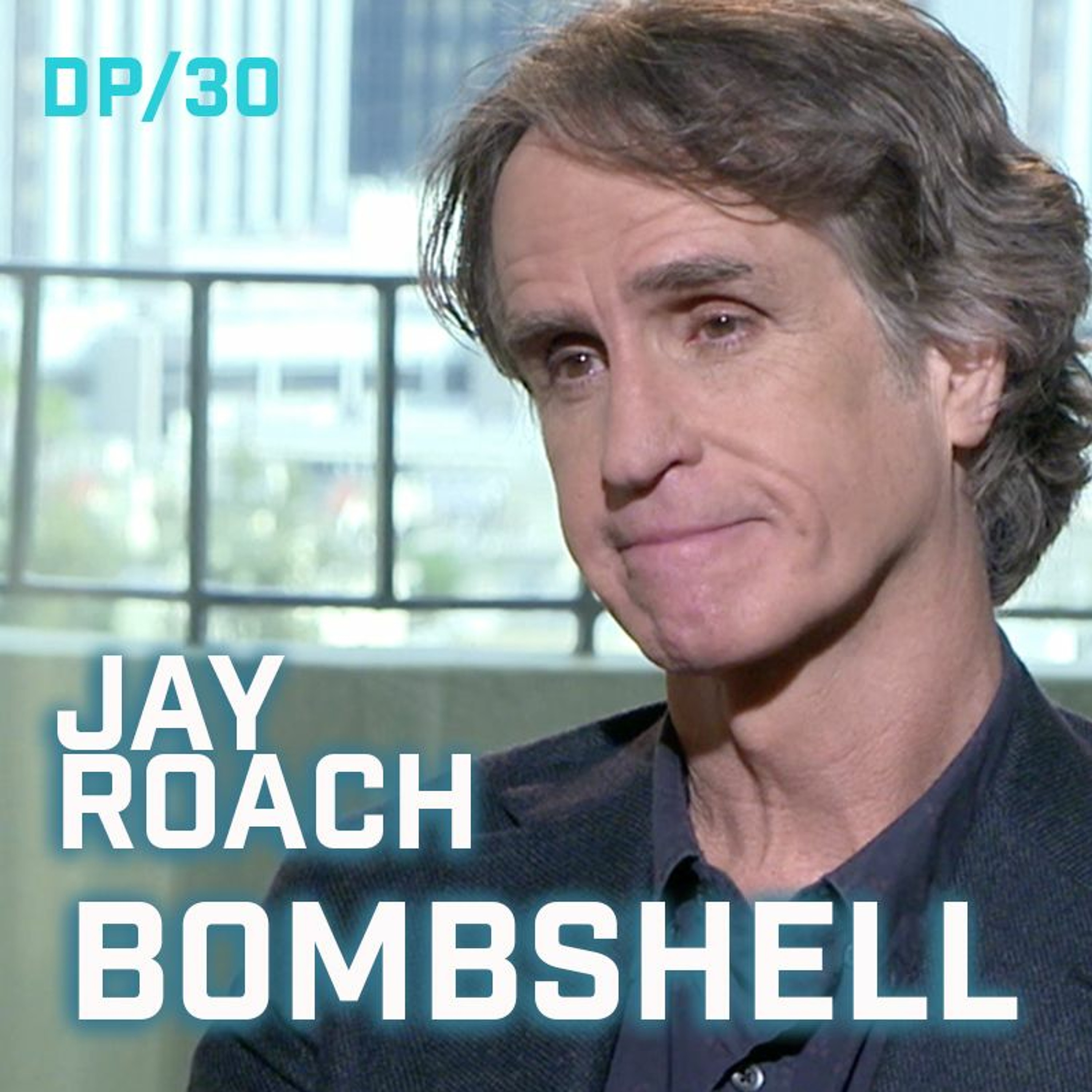 DP/30: Bombshell, Jay Roach
