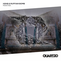 H2HB & Ruffian Bomb - Mantra
