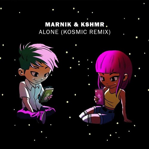 Marnik & KSHMR - Alone (feat. Anjulie & Jeffrey Jey) (KOSMIC Remix)