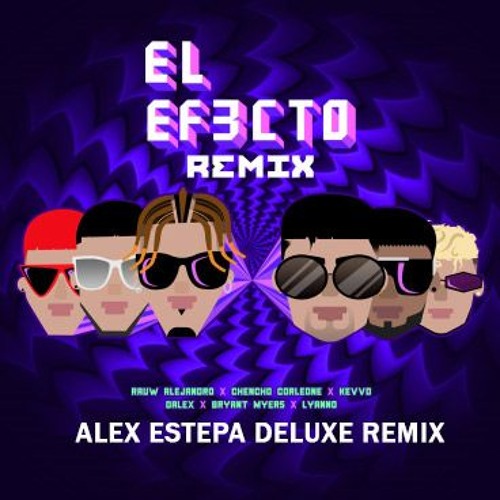 EL EFECTO REMIX - Rauw Alejandro Ft. Varios Artistas  (Alex Estepa Edit) 95 Bpm)FREEDOWNLOAD