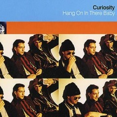 Hang on in there baby (Remix) - Curiosity