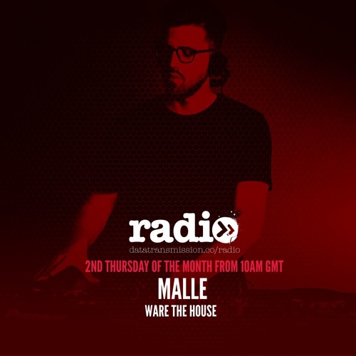 Stream Ware The House Radio With Malle - EP18 by Data Transmission Radio |  Listen online for free on SoundCloud