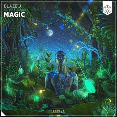 Blaze U - Magic (feat. Max Landry)