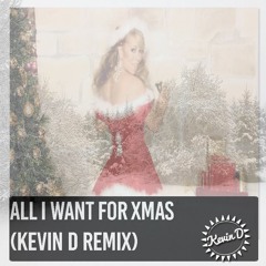 Mariah Carey - All I Want For Christmas Is You(Kevin D Remix)