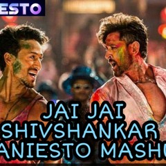 Jai Jai Shiv Shankar (Maniesto Mashup)