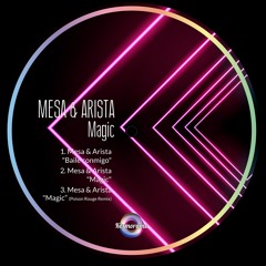 MAGIC / Baile Conmigo (Mesa & Arista)