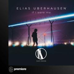 Premiere: Elias Uberhausen - If I Were Me - 3-4-1 Cuts