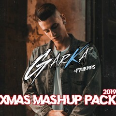 Garka &FRIENDS - XMAS MASHUP PACK 2019 [FREE DOWNLOAD]