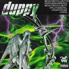 DUPPY (ft. SAINT PALMZ, DREADZ, FAYD & PLUTO DIGITAL)