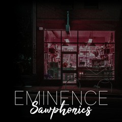Sawphonics - Eminence