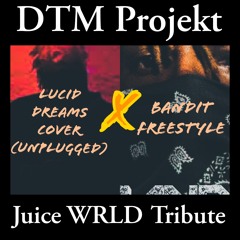 Juice WRLD Tribute | Bandit Freestyle x Lucid Dreams Cover (Unplugged) | RIP Juice WRLD