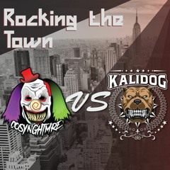 KALI DOG vs COSY NGHTMRE - Rocking The Town
