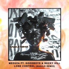 Meduza ft. Goodboys & Becky Hill - Lose Control (NAGILO REMIX)