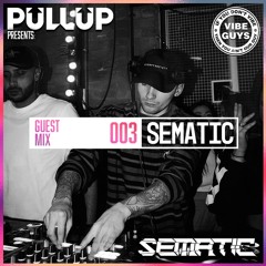 Guest Mix 003: SEMATIC