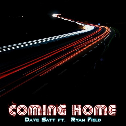 Coming Home - Dave Satt Ft. Ryan Field