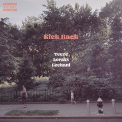Kick Back w/ Loraxx & Lechani