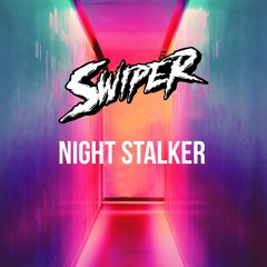 Swiper - Night Stalker (Free Download)