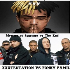 01 Intro XXXTENTATION Fonky Family - Mystere Et Suspense Vs XXXTENATATION TYPE BEAT - The End