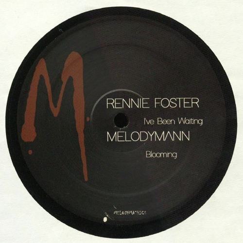 Rennie Foster - I've Been Waiting - MMVA 003