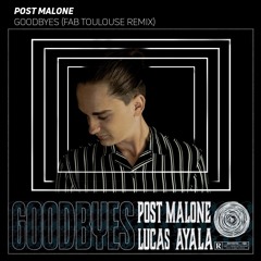 Post Malone - Goodbyes (Fab Toulouse Remix)