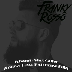 Tchami - Shot Caller (Franky Rosso Tech House Edit)(Buy = Free Download)