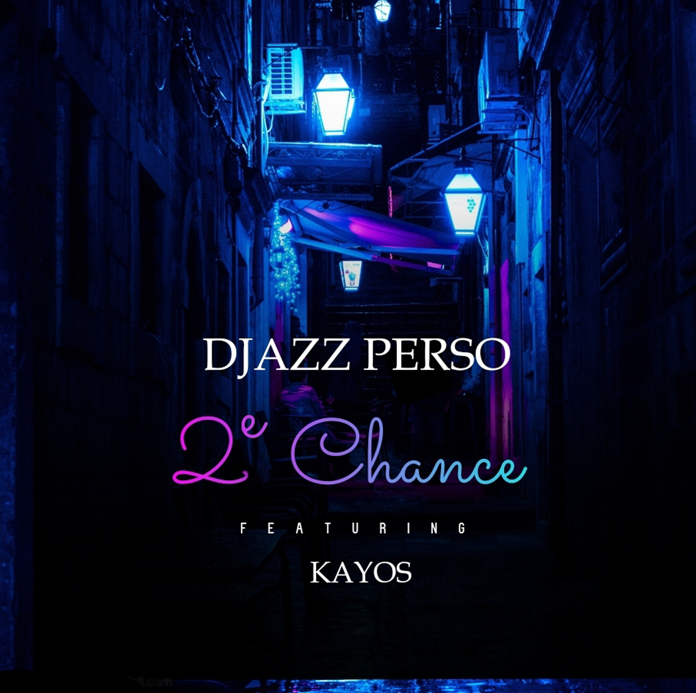 Djazz Perso – 2e Chance feat. Kayos (2020)