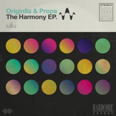Origin8a & Propa - The Harmony EP (FREE Promo Mix)