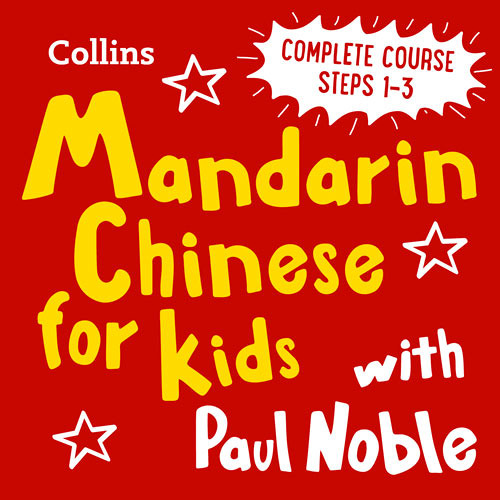 Paul Noble Paul Noble - Mandarin Chinese For Kids Complete Course