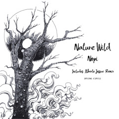 Premiere: Nopi (UA) - Nature Wild (Alberto Jossue Remix) [Arcane Circle]