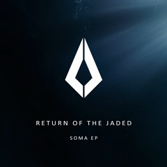 Return of the Jaded - Taiga (Original Mix)