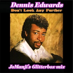 Dennis Edwards - Dont Look Any Further (Jo Manji's Glitterbox Mix ) Remaster 2020