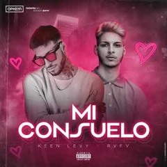 Keen Levy FT RVFV - Mi Consuelo (Segio Garcia Edit 2019)