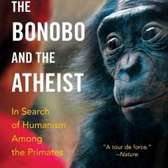 The Bonobo and the Atheist - Franz de Waal - Leia, Vale a Pena