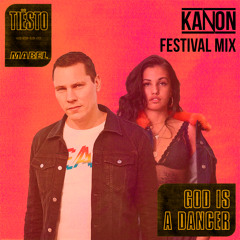 God Is A Dancer (KANON Festival Mix)