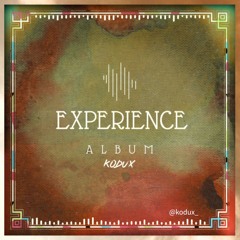 KODUX - EXPERIENCE (Full Album MIX)
