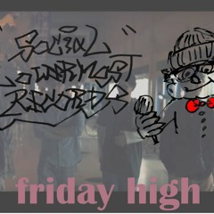 friday high(prod by Lupahn@Rikiya)