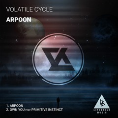 Volatile Cycle & Primitive Instinct - Own You