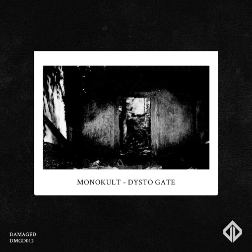 Monokult - Dysto Gate // out NOW on Damaged // DMGD012