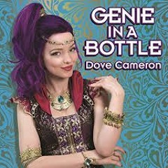 Genie In A Bottle Lyrics- Dove Cameron